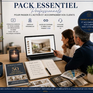 Pack Essentiel – Professionnels & futurs Home Stagers