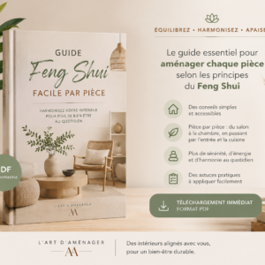 Guide Feng Shui Facile par pièce